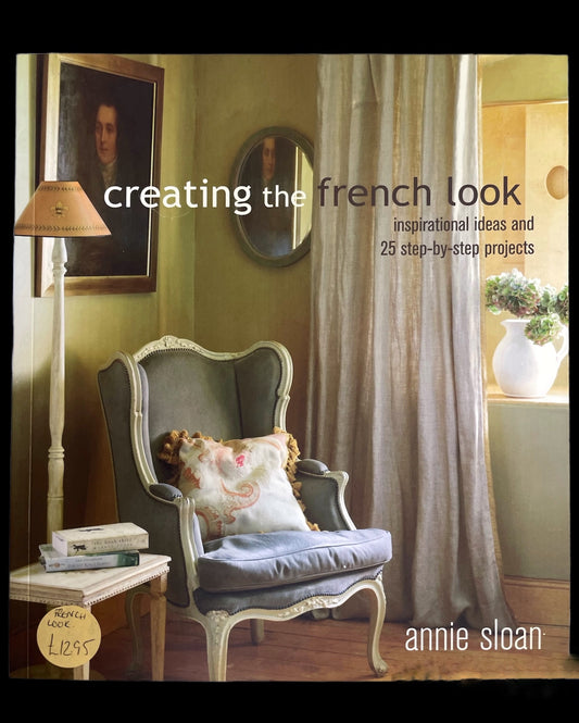 Annie Sloan Book's - Creating The French Look